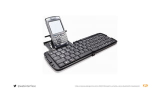@webinterface http://www.ubergizmo.com/2007/05/palm-unveils-new-bluetooth-keyboard/
 