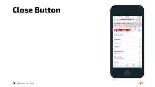 Close Button
@webinterface
 