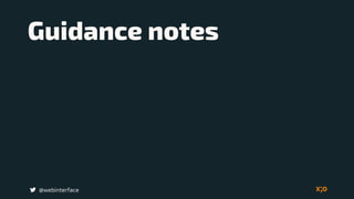 Guidance notes
@webinterface
 