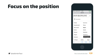 Focus on the position
@webinterface http://www.zeit.de/index
 