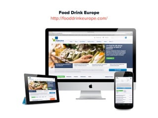 Food Drink Europe
http://fooddrinkeurope.com/
 