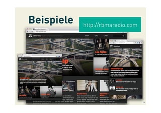 Beispiele http://rbmaradio.com
13
 