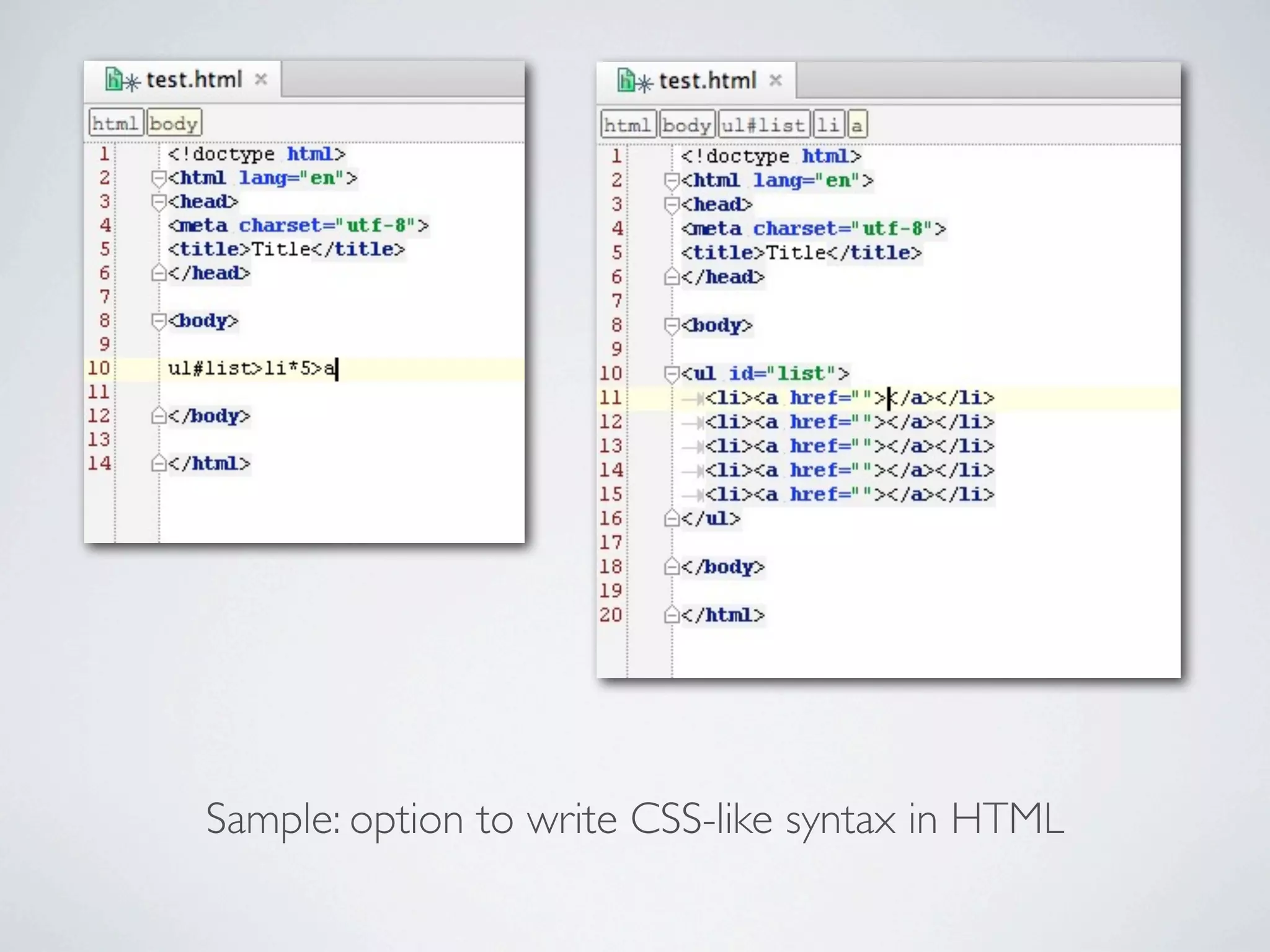 Sample: option to write CSS-like syntax in HTML
 