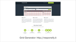 Grid Generator: http://responsify.it
 