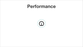 Performance
 