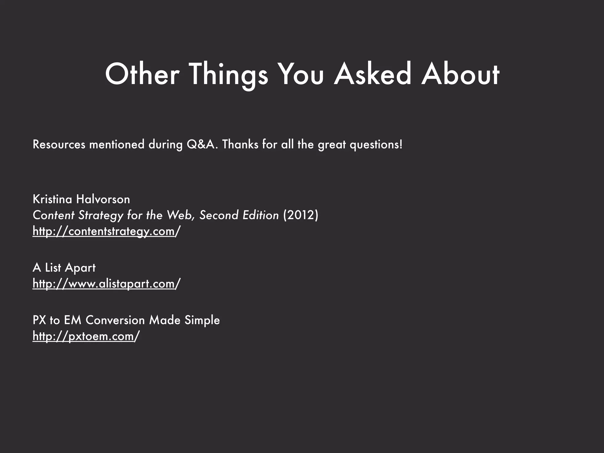 Not RWD

DC Web Women
A professional organization of more than 3000 members located in the Washington, DC, area.
Members are professional women, students and enthusiasts who specialize in web-related ﬁelds.
http://www.dcwebwomen.org/


We Are All Awesome
Be a role model: why there should be more female speakers at tech conferences. Resources on
creating presentations, getting ideas, writing proposals, and ﬁnding conferences with open CFPs.
http://weareallaweso.me/
 