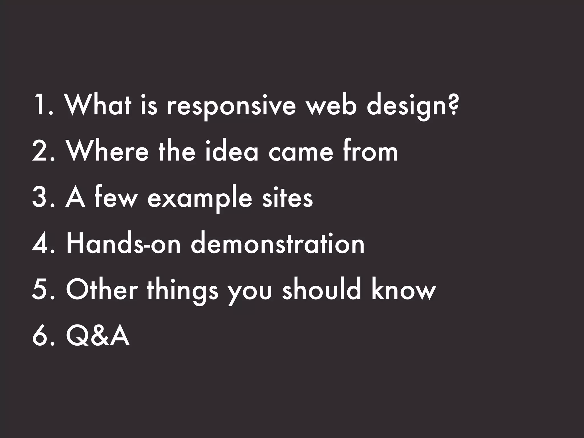 Responsive Web Design:
 
