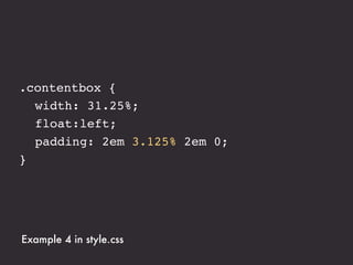 <div id="footercontent">
  ...
</div>




Example 5 in style.css
 