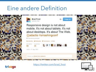 Eine andere Definition
https://twitter.com/brad_frost
!
 