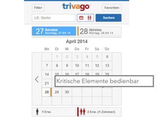 Kritische Elemente bedienbar
 