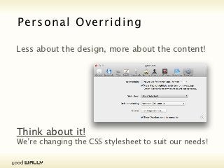 So, why are RWD & A11Y
                            really good together !?
Tuesday, 20 November, 12
 