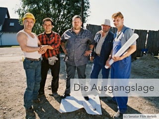 Die Ausgangslage 
(c) Senator Film Verleih 
 