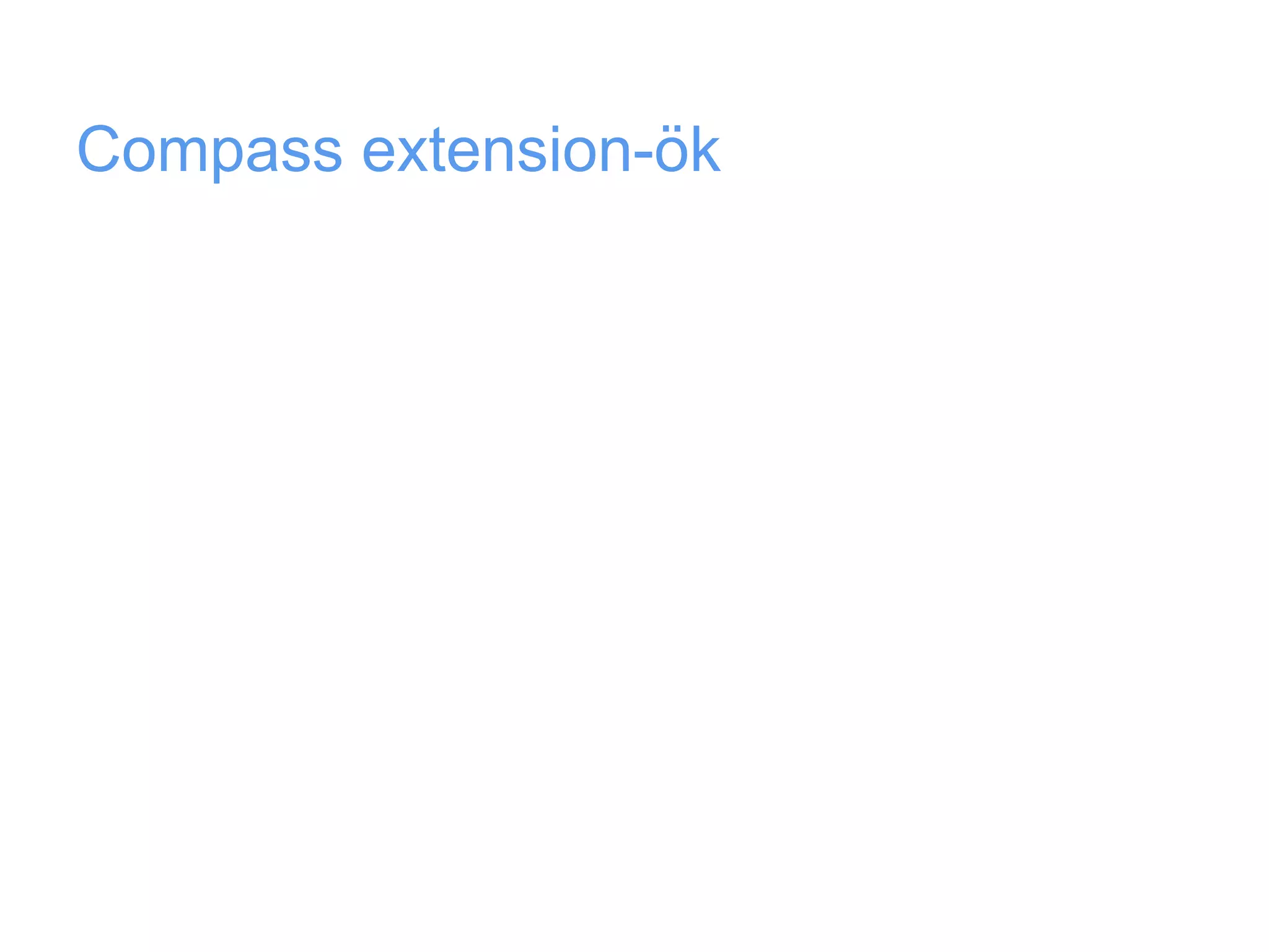 Compass extension-ök
 