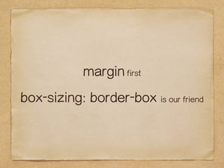 margin first 
box-sizing: border-box is our friend 
 