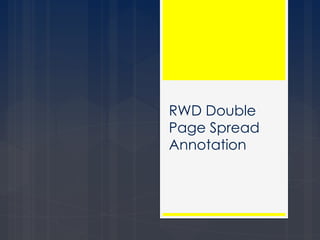 RWD Double
Page Spread
Annotation
 