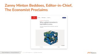 2 | © 2023 Alation, Inc. – All Rights Reserved.
Data Intelligence + Human Brilliance™
Zanny Minton Beddoes, Editor-in-Chief,
The Economist Proclaims
 