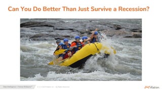 5 | © 2023 Alation, Inc. – All Rights Reserved.
Data Intelligence + Human Brilliance™
Can You Do Better Than Just Survive a Recession?
 