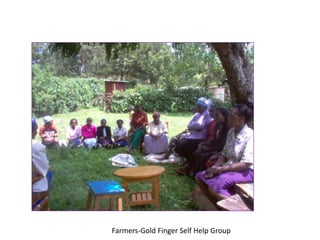 Farmers-Gold Finger Self Help Group
 