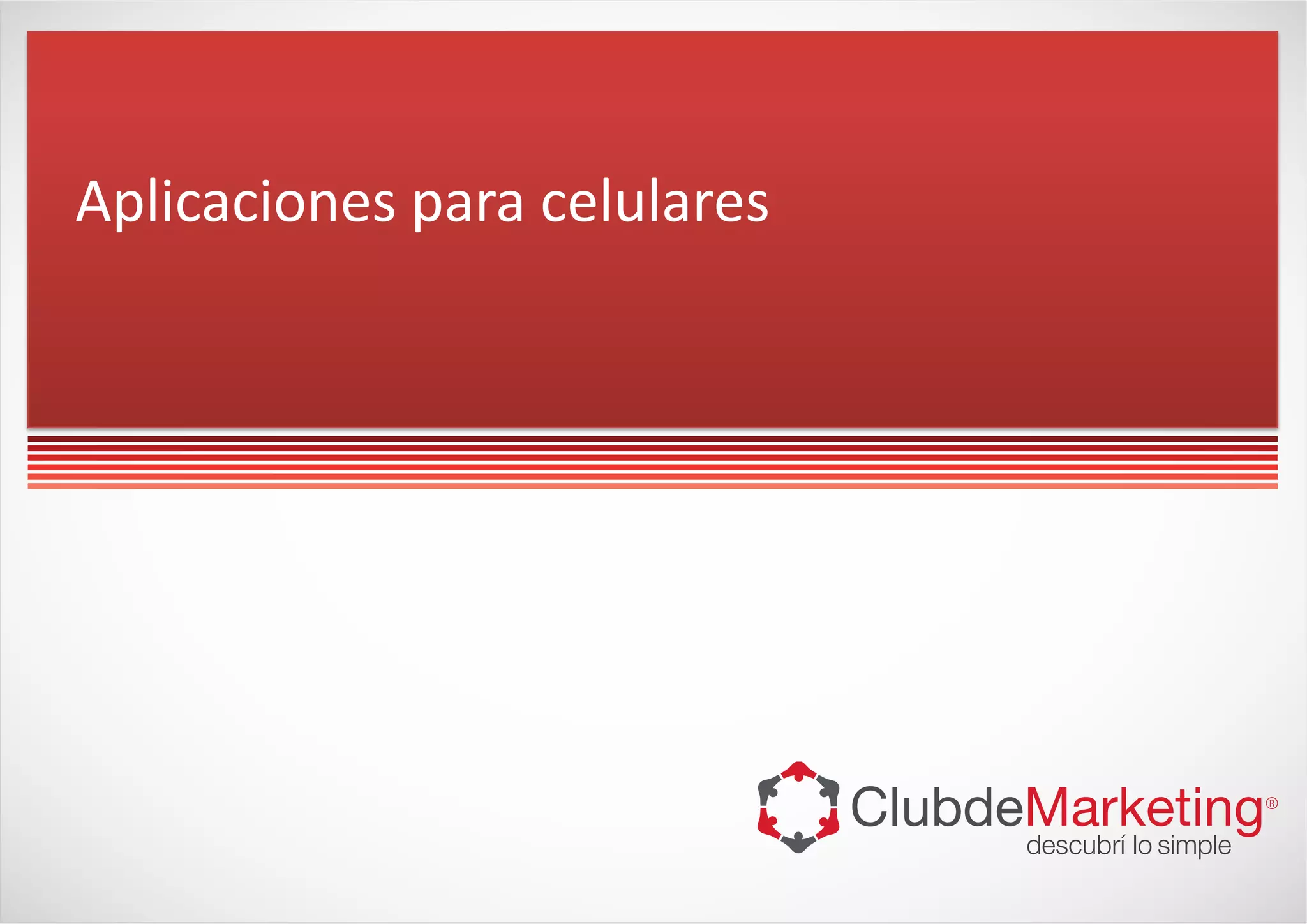 Aplicaciones para celulares
 