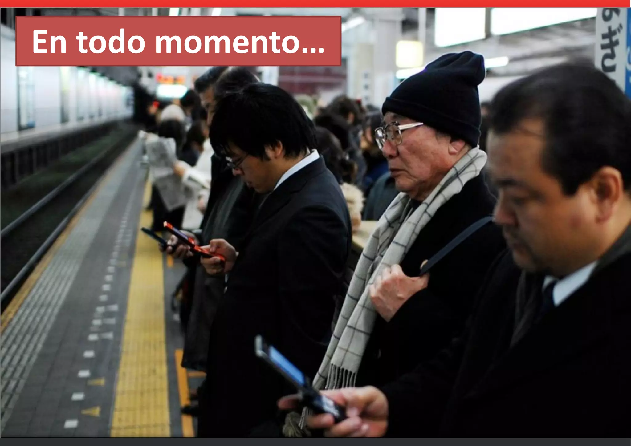 En todo momento…
 