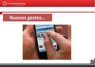 Nuevos gestos…
 