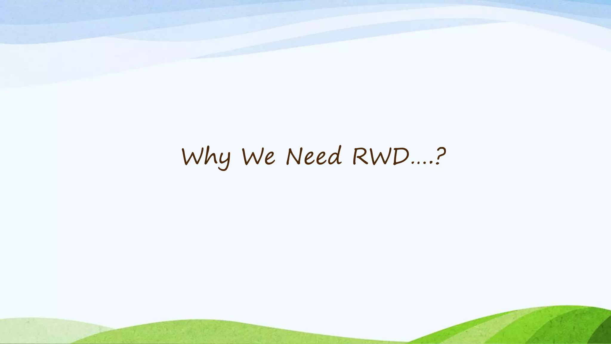 Why We Need RWD….?
 