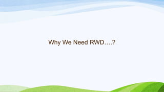 Why We Need RWD….?
 