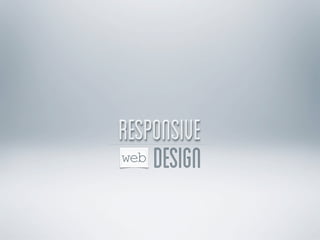 ResponsiveResponsive
web Design
 