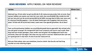 Copyright © 2012, SAS Institute Inc. All rights reserv ed.
WHY SAS FOR MACHINE LEARNING
• Many different techniques
• Easy to use GUI’s combined with flexible coding
• High performance scalability
• Easy Deployable
 