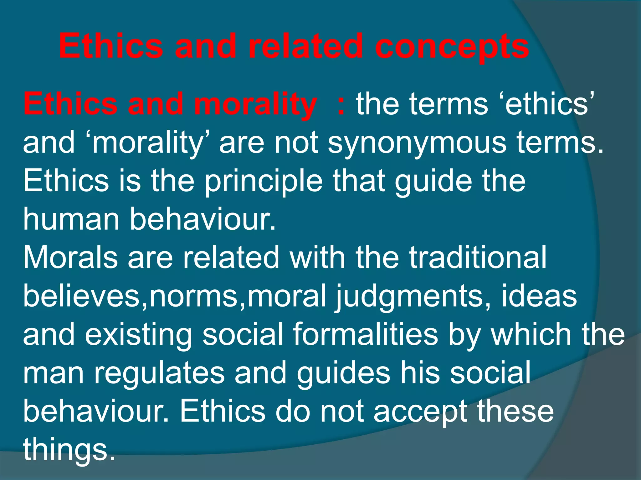 Importance of ethics in businessEthics corresponds to basic human needsValues create credibility with the publicValue give management credibility with employeesValue help better decision making ethics and profit ethics and profit go together Law cannot protect society, ethics can  