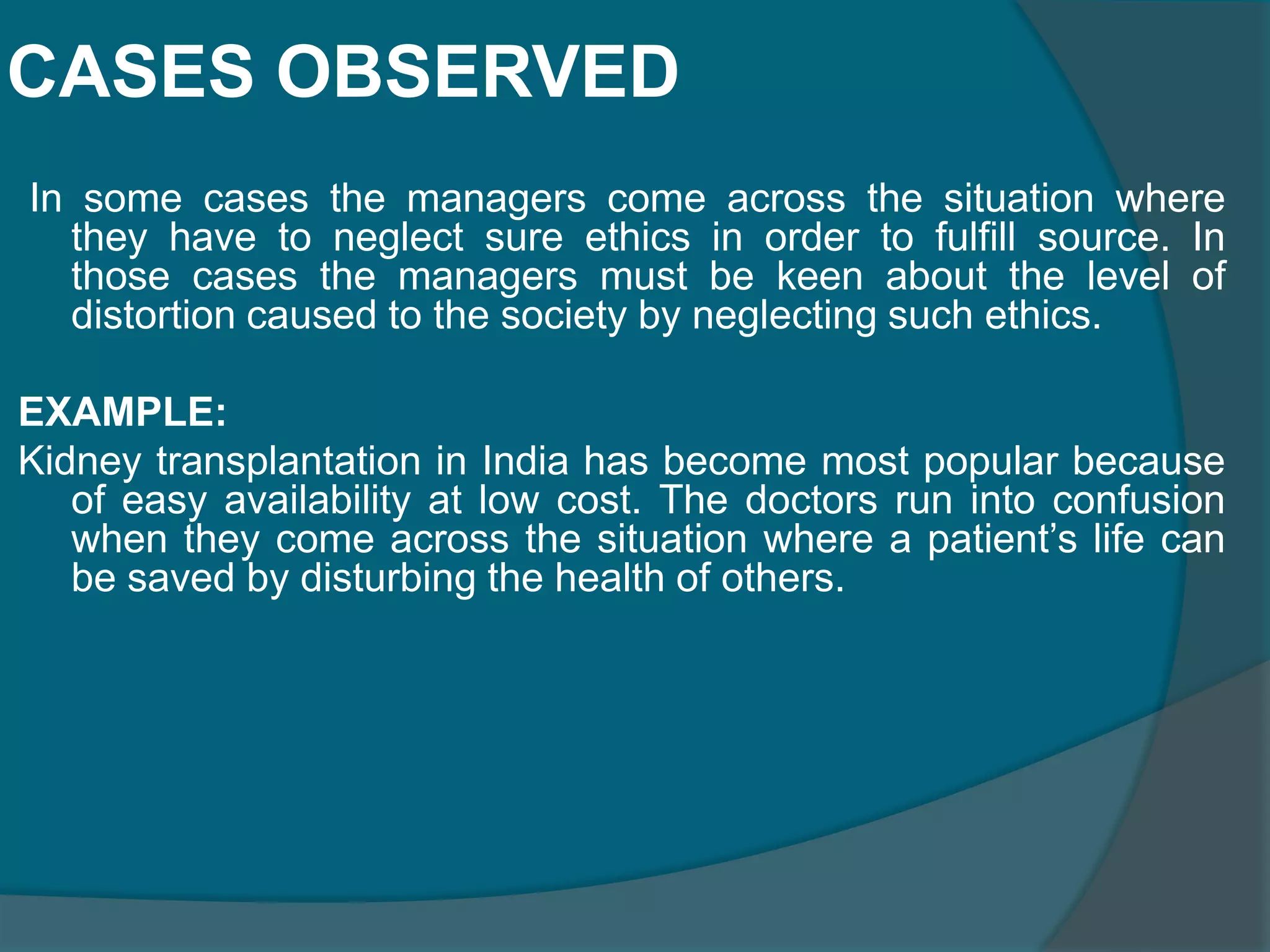 Unethical practices relating to products - Examples1.Selling goods abroad which are banned at home2.Omitting to provide information on side effects3.Unsafe products4.Built in obsolescence5.Wasteful and unnecessary packaging6.Deception on size and content7.Inaccurate and incomplete testing of products8.Treatment of animals in product testing