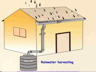 Rainwater harvesting

RWH Cell, Karnataka State Council for Science and Technology, Indian Institute of Science, Bangalore-12
 