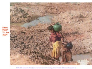 News
Paper
7th Jan

2004




          RWH Cell, Karnataka State Council for Science and Technology, Indian Institute of Science, Bangalore-12
 