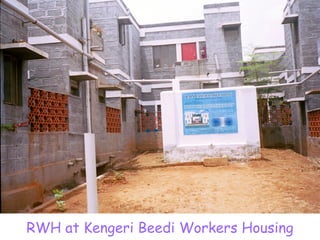 RWH at Kengeri Beedi Workers Housing
 