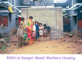 RWH at Kengeri Beedi Workers Housing
 