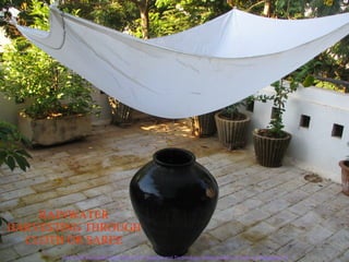 RAINWATER
HARVESTING THROUGH
  CLOTH OR SAREE
       RWH Cell, Karnataka State Council for Science and Technology, Indian Institute of Science, Bangalore-12
 