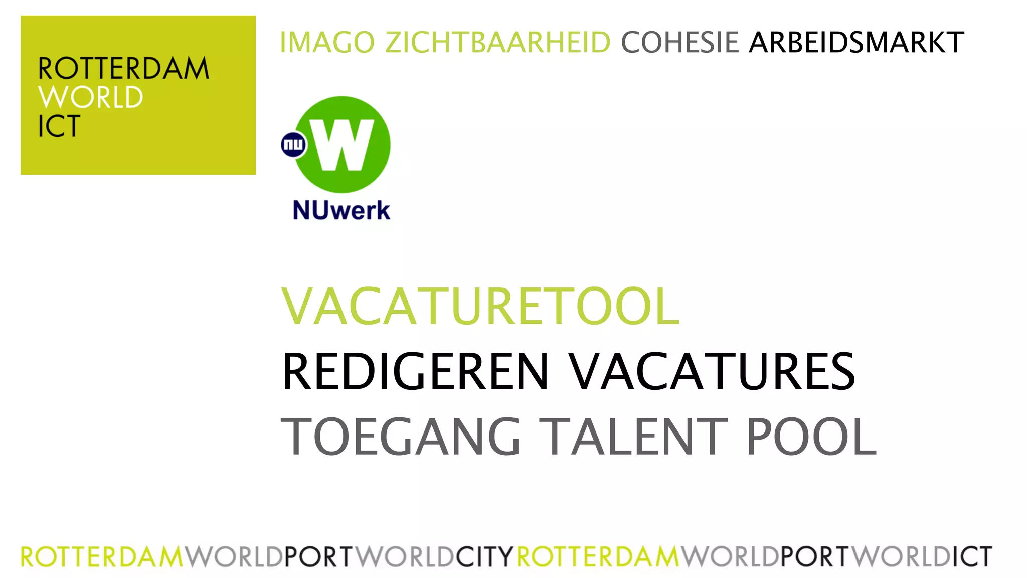 IMAGO ZICHTBAARHEID COHESIE ARBEIDSMARKT




VACATURETOOL
REDIGEREN VACATURES
TOEGANG TALENT POOL
 