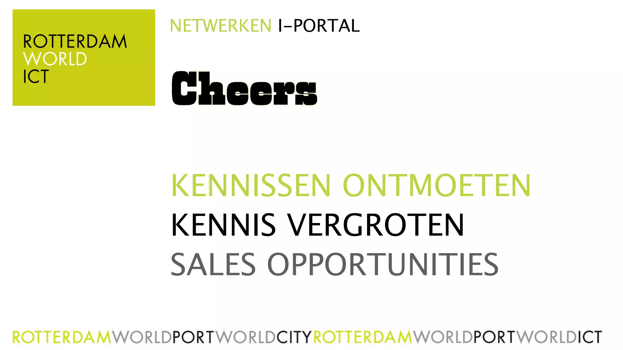 NETWERKEN I-PORTAL




KENNISSEN ONTMOETEN
KENNIS VERGROTEN
SALES OPPORTUNITIES
 