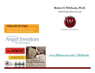 Berkeley Angel Network Event - Prof Robert Wiltbank Presentation