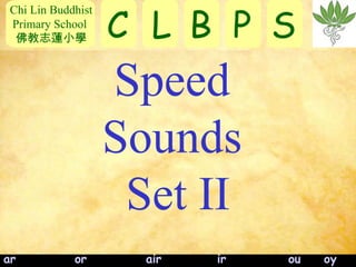 Speed  Sounds  Set II C L B P S 