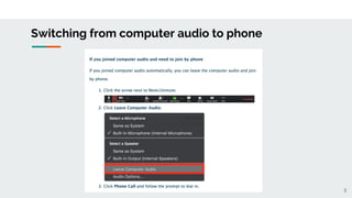 Switching from computer audio to phone
3
 
