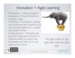 Innovation: Talent and Engagement in the Agile Learning Organization