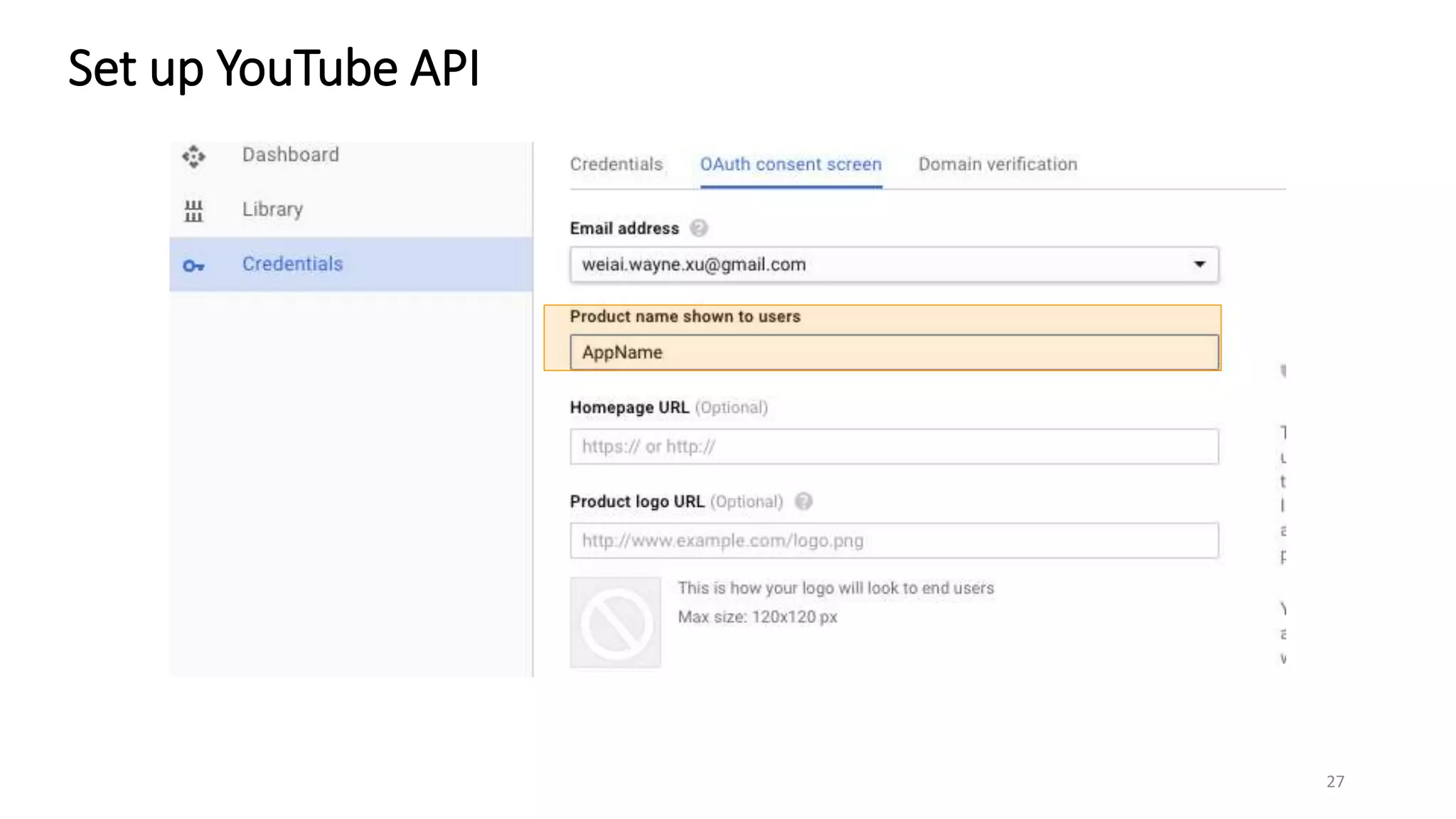 Set up YouTube API
27
 
