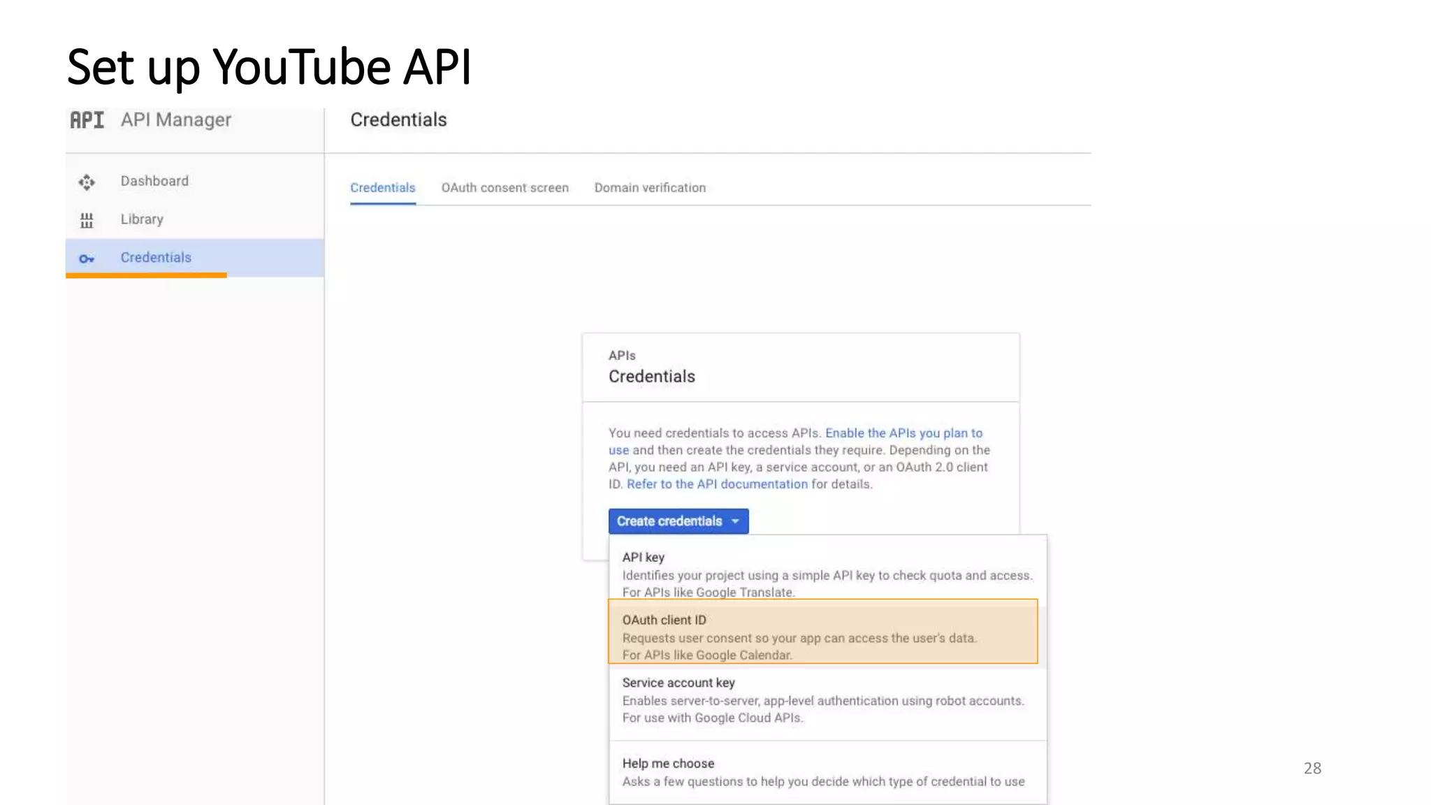 Set up YouTube API
28
 