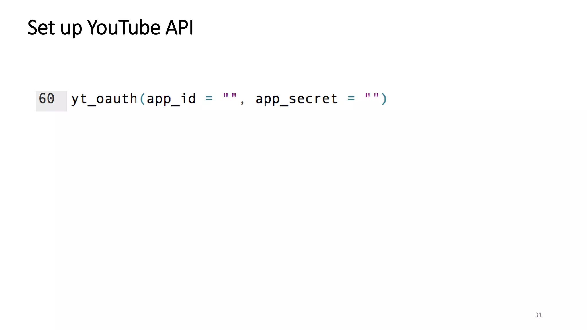 Set up YouTube API
31
 