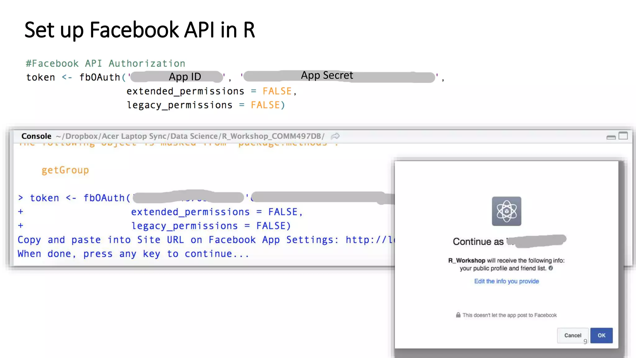 Set up Facebook API in R
App ID App Secret
9
 
