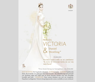 Daniel
Westling *
VICTORIA
PRINSES
19 JUNI 2010
Victoria verklaarde na de ceremonie
"Ik dank de Zweedse natie, jij gaf mij
mijn Prins!"
* Prins Daniel, Hertog van Västergötland sinds 19.06.2010
O N T W E R P E R Pär Engsheden (Zweden) S L E E P 5 meter S L U I E R Traditionele
sluier, die al eerder was gedragen door haar moeder De crèmekleurige jurk gemaakt
van duchesse zijde met wijde hals en korte mouwen toonde voor een koninklijk
huwelijk veel huid. J U W E L E N Haar cameo diadeem was ooit van Josephine,
Napoleon's echtgenote. Victoria droeg bijpassende cameo oorbellen en een armband.
ZWEDEN
 