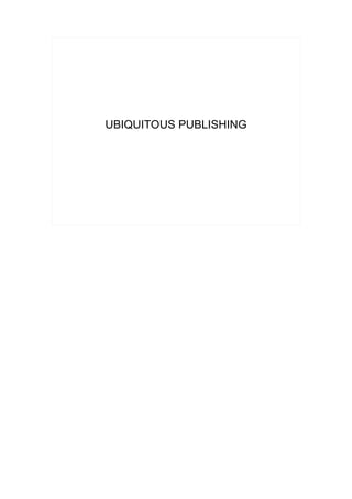 UBIQUITOUS PUBLISHING
 