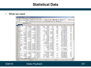 9/26/18 Heiko Paulheim 107
Statistical Data
• What we need
 