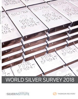 THE SILVER INSTITUTE
1400 I Street, NW
Suite 550
Washington, DC 20005
Tel: +1-202-835-0185
Email: info@silverinstitute.org
www.silverinstitute.org
WORLD SILVER SURVEY 2018
WorldSilverSurvey2018TheSilverInstitute/ThomsonReuters
Silver Cover 2018 - GW.indd 1 09/03/2018 11:25:25
 